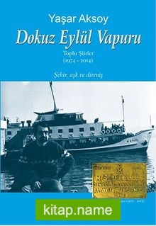 Dokuz Eylül Vapuru  Toplu Şiirler (1974-2014)