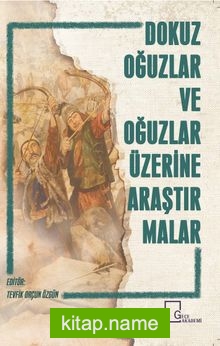 Dokuz Oğuzlar ve Oğuzlar Üzerine Araştırmalar