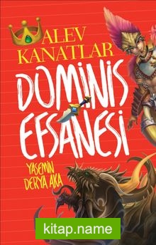 Dominis Efsanesi / Alev Kanatlar