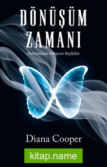 Dönüşüm Zamanı Ruhunuzun Amacını Keşfedin