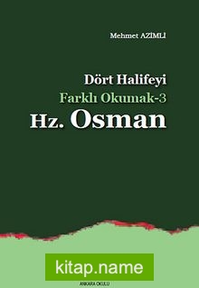 Dört Halifeyi Farklı Okumak -3 Hz.Osman