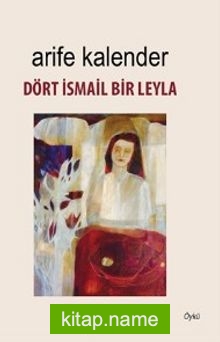 Dört İsmail Bir Leyla