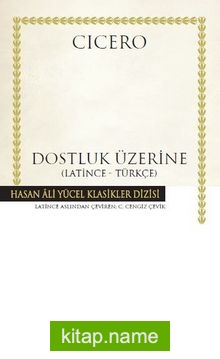 Dostluk Üzerine (Latince-Türkçe) (Ciltli)