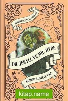 Dr. Jekyll ve Mr. Hyde / Resimli Dünya Klasikleri