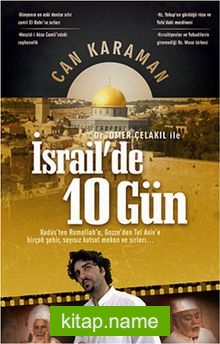 Dr.Ömer Çelakıl ile İsrail’de 10 Gün