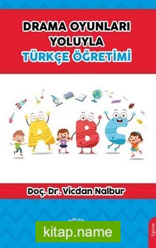 Drama Oyunları Yoluyla Türkçe Öğretimi