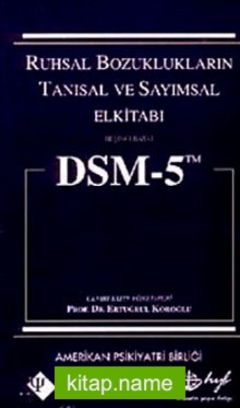 Dsm-5 Ruhsal Bozuklukların Tanısal Ve Sayımsal Elkitabı