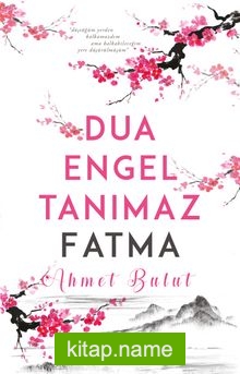 Dua Engel Tanımaz – Fatma