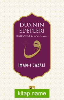 Dua’nın Edepleri Kitabu’l Ezkar ve’d-Deavat