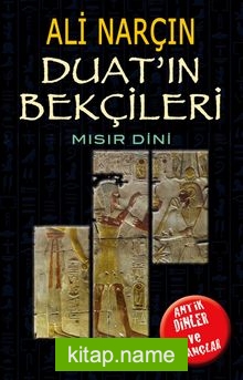 Duat’ın Bekçileri-Mısır Dini