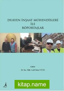 Duayen İnşaat Mühendisleri İle Röportajlar