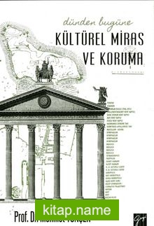 Dünden Bugüne Kültürel Miras ve Koruma