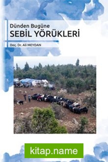 Dünden Bugüne Sebil Yörükleri