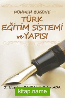 Dünden Bugüne Türk Eğitim Sistemi ve Yapısı