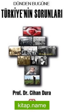 Dünden Bugüne Türkiye’nin Sorunları