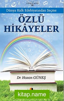 Dünya Halk Edebiyatından Seçme Özlü Hikayeler