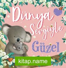 Dünya Sevgiyle Güzel