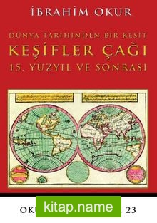 Dünya Tarihinden Bir Kesit Keşifler Çağı 15. Yüzyıl Ve Sonrası