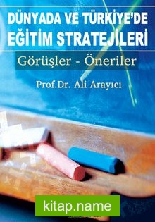 Dünyada ve Türkiye’de Eğitim Stratejileri