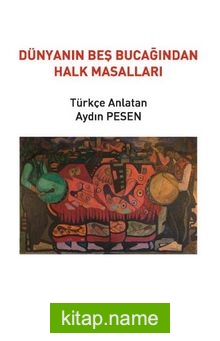 Dünyanın Beş Bucağından Halk Masalları