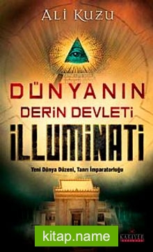 Dünyanın Derin Devleti İlluminati