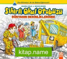 Dünyanın Derinliklerinde / Sihirli Okul Otobüsü