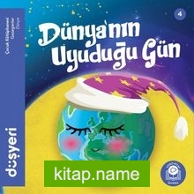 Dünyanın Uyuduğu Gün / Dünya 4