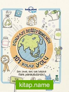 Dünyayı Değiştirmenin 101 Kolay Yolu