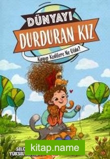 Dünyayı Durduran Kız – Kayıp Kedilere Ne Oldu