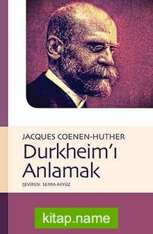 Durkheim’ı Anlamak