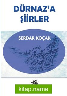 Dürnaz’a Şiirleri