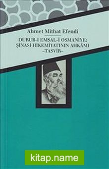 Durub-ı Emsal-i Osmaniye: Şinasi Hikemiyatının Ahkamı – Tasvir