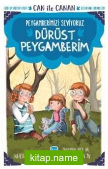 Dürüst Peygamberim – Can İle Canan Peygamberimizi Seviyoruz