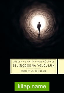 Düşler ve Aktif Hayal Gücüyle Bilinçdışına Yolculuk