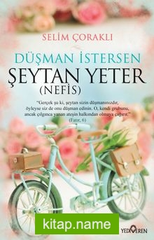 Düşman İstersen şeytan (Nefis) Yeter
