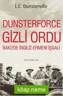 Dusterforce Gizli Ordu Bakü’de İngiliz Ermeni İşgali