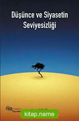 Düşünce ve Siyasetin Seviyesizliği