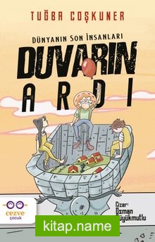 Duvarın Ardı   Dünyanın Son İnsanları