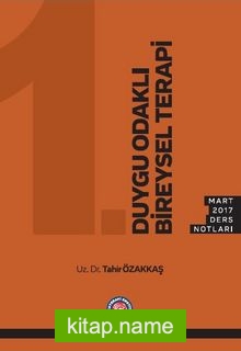 Duygu Odaklı Bireysel Terapi Mart 2017 Ders Notları