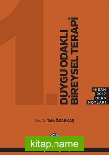 Duygu Odaklı Bireysel Terapi Nisan 2017 Ders Notları