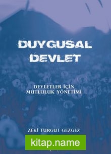 Duygusal Devlet Devletler İçin Mutluluk Yönetimi