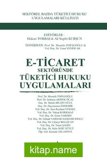 E-Ticaret Sektöründe Tüketici Hukuku Uygulamaları