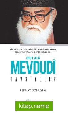 Ebu’l A’la Mevdudi / Tavsiyeler