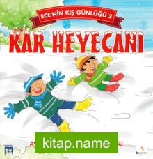 Ece’nin Kış Günlüğü 2 / Kar Heyecanı