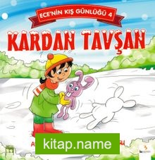 Ece’nin Kış Günlüğü 4 / Kardan Tavşan