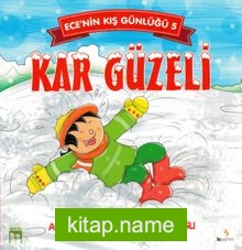 Ece’nin Kış Günlüğü 5 / Kar Güzeli