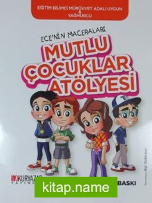 Ece’nin Maceraları / Mutlu Çocuklar Atölyesi