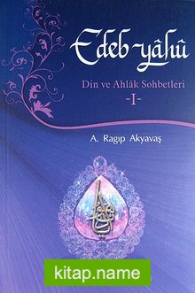 Edeb Yahu -I Din ve Ahlak Sohbetleri