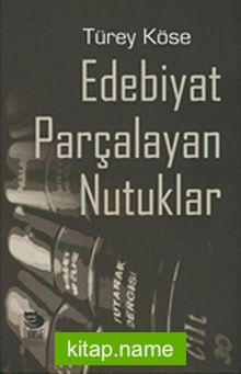 Edebiyat Parçalayan Nutuklar