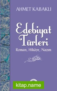 Edebiyat Türleri  Roman, Hikaye, Nazım